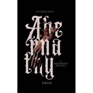 Abernathy: A Frankenstein Retelling -- Sirius